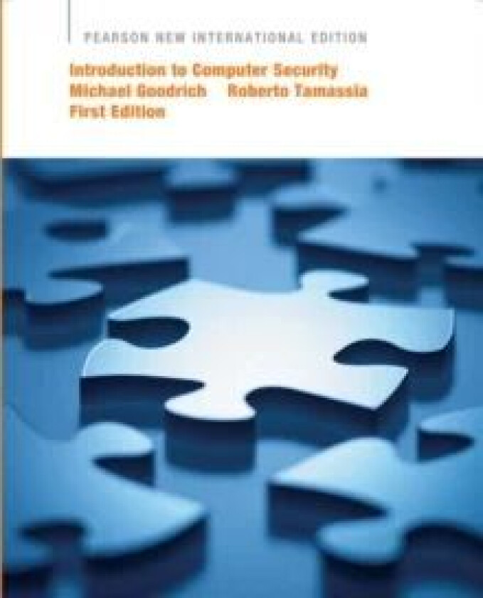 Introduction to Computer Security: Pearson New International Edition av Michael Goodrich, Roberto Tamassia