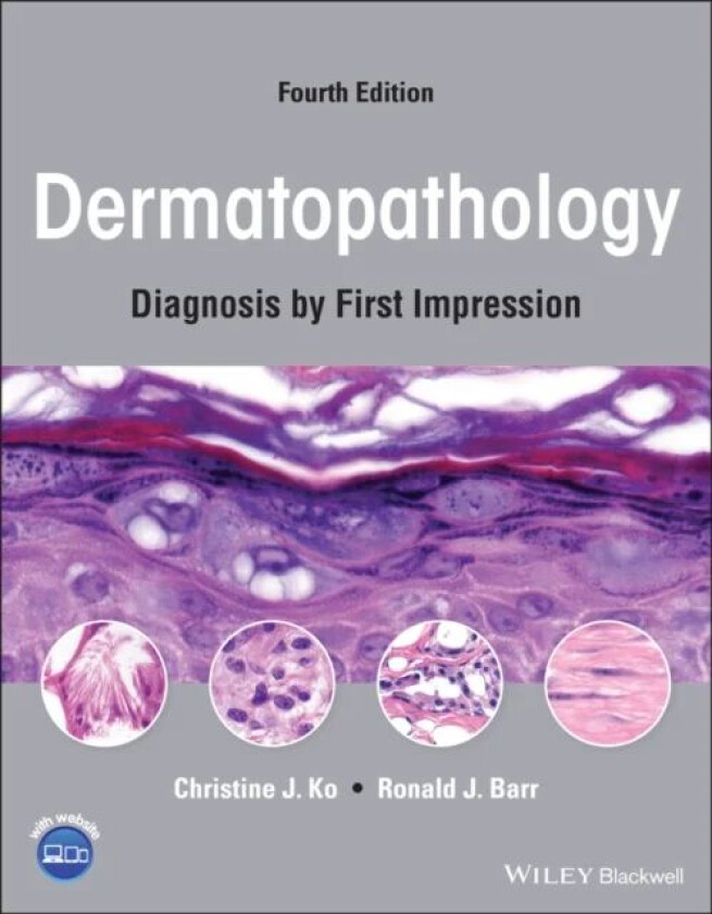 Dermatopathology av Christine J. (Assistant Professor of Dermatology and Pathology Yale University School of Medicine) Ko, Ronald J. (Professor of Der