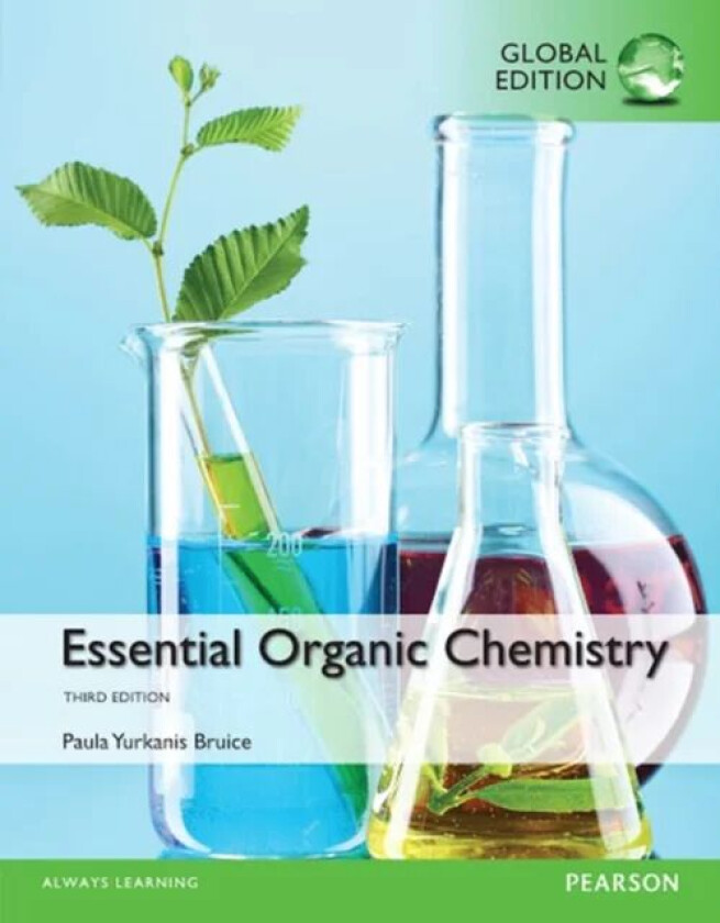 Essential Organic Chemistry, Global Edition av Paula Bruice