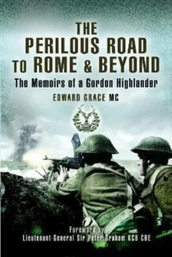 The Perilous Road to Rome & Beyond av Edward Grace MC