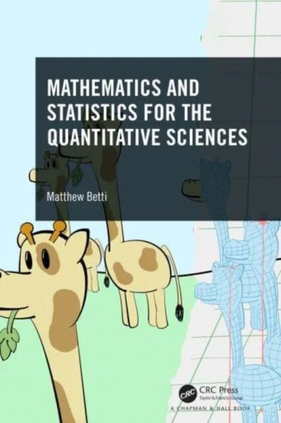 Mathematics and Statistics for the Quantitative Sciences av Matthew Betti