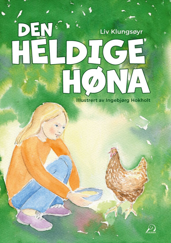 Den heldige høna av Liv Klungsøyr