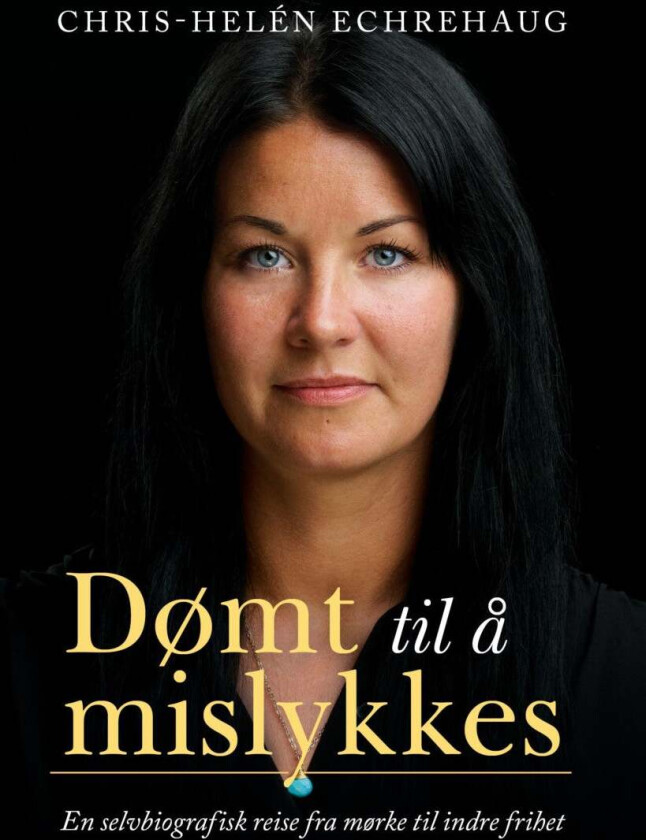 Dømt til å mislykkes av Chris-Helén Echrehaug