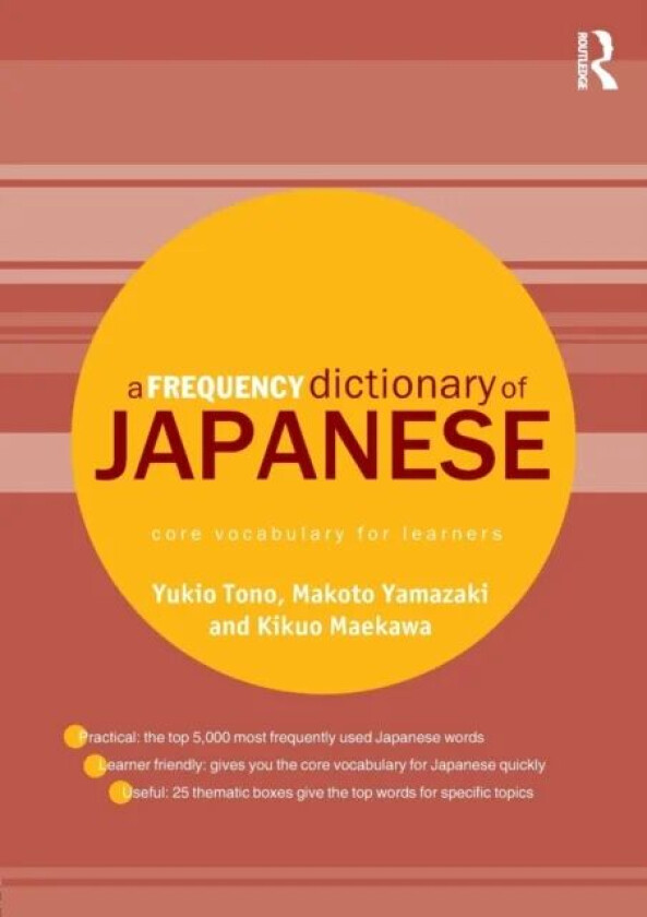 A Frequency Dictionary of Japanese av Yukio Tono, Makoto Yamazaki, Kikuo Maekawa