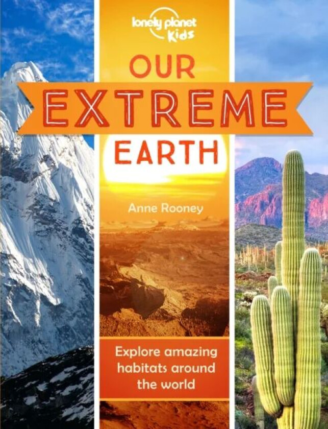Lonely Planet Kids Our Extreme Earth av Lonely Planet Kids, Anne Rooney