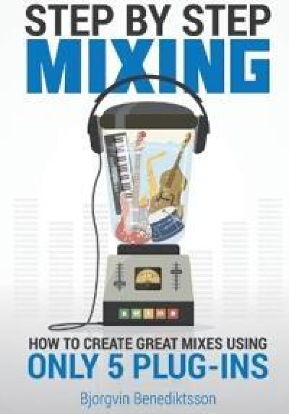 Step By Step Mixing