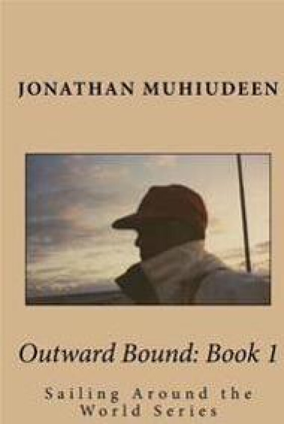 Outwardbound Book 1: Sailing Around the World Series