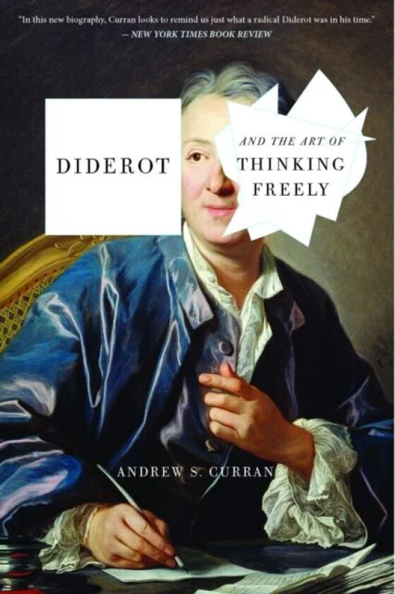 Diderot And The Art Of Thinking Freely av Andrew S. Curran