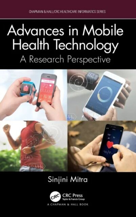 Advances in Mobile Health Technology av Sinjini (California State University - Fulerton) Mitra