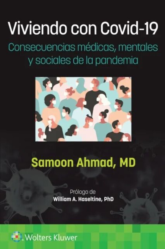 Viviendo con Covid-19. Consecuencias medicas, mentales y sociales de la pandemia av Samoon M.D. Ahmad