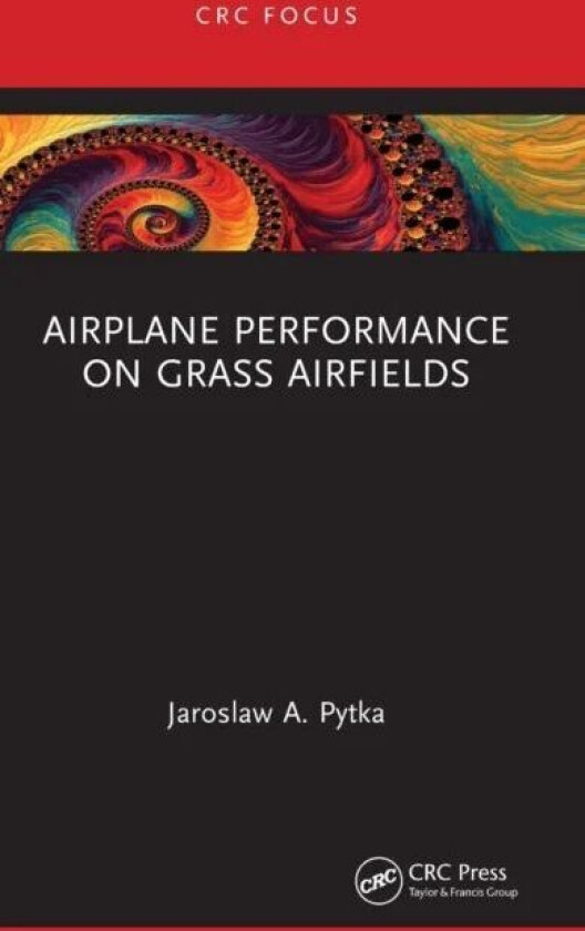 Airplane Performance on Grass Airfields av Jaroslaw A. Pytka
