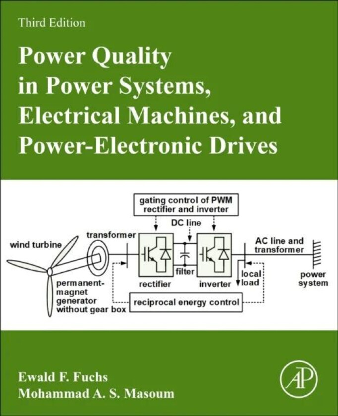 Power Quality in Power Systems, Electrical Machines, and Power-Electronic Drives av Ewald F. (University of Colorado Boulder CO USA) Fuchs, Mohammad A