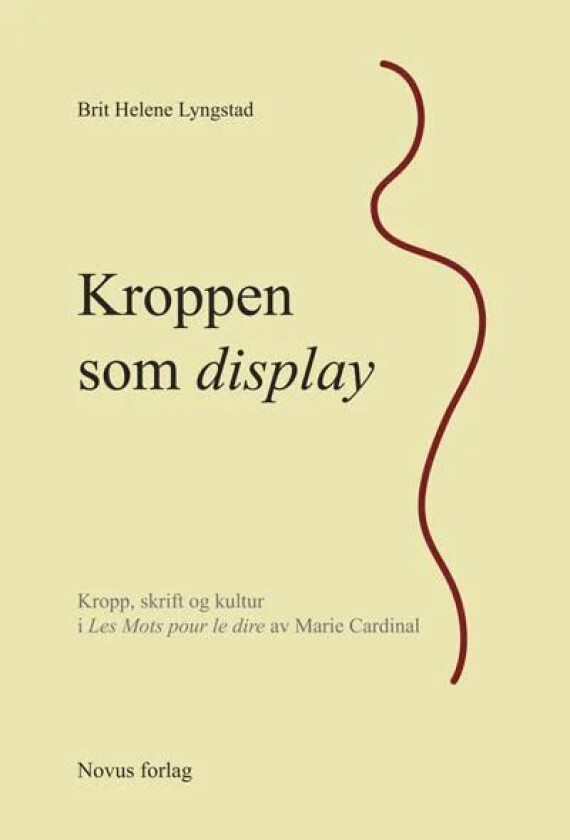 Kroppen som display av Brit Helene Lyngstad