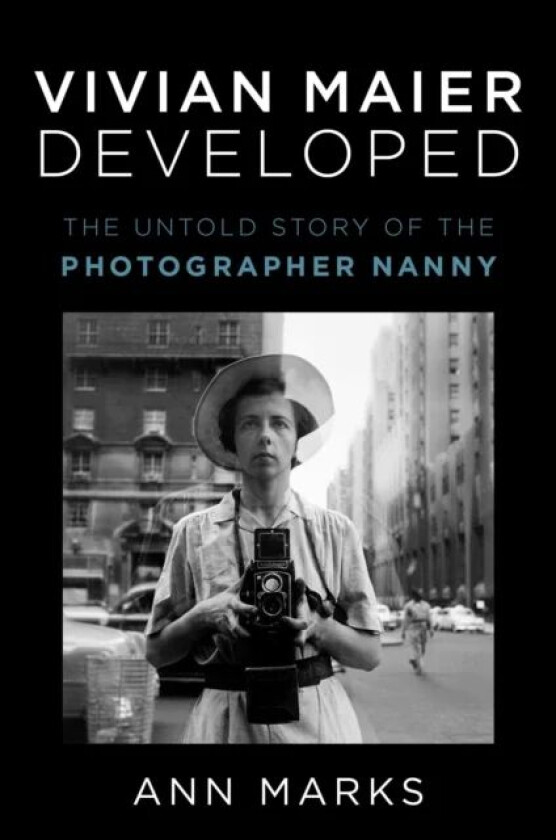 Vivian Maier Developed av Ann Marks