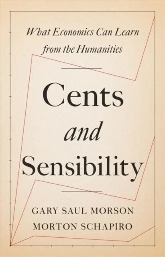 Cents and Sensibility av Gary Saul Morson, Morton Schapiro