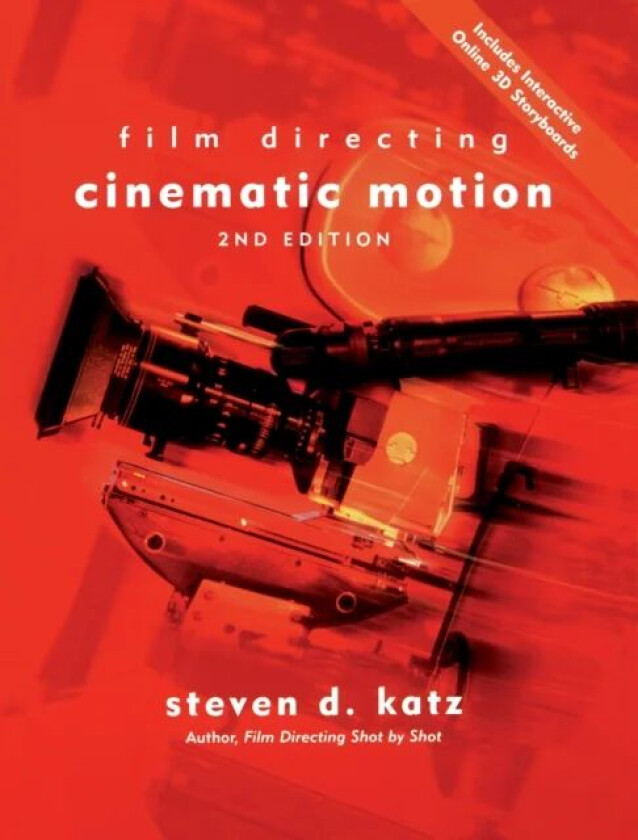 Film Directing Cinematic Motion av Steven D. Katz