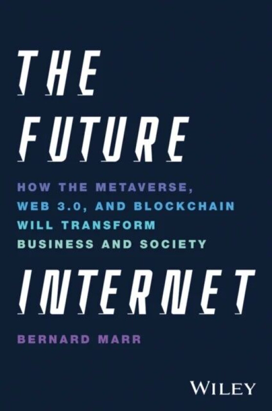 The Future Internet av Bernard (Advanced Performance Institute Buckinghamshire UK) Marr