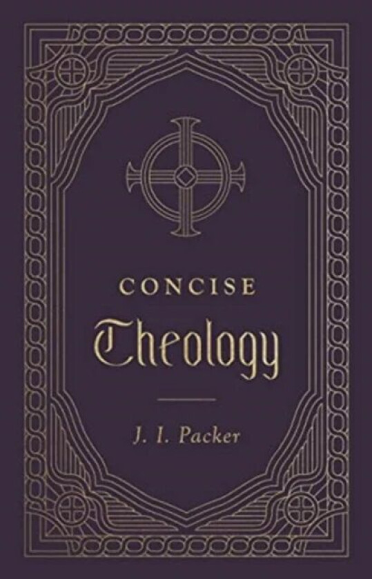 Concise Theology av J. I. Packer