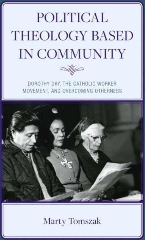 Political Theology Based in Community av Marty Tomszak