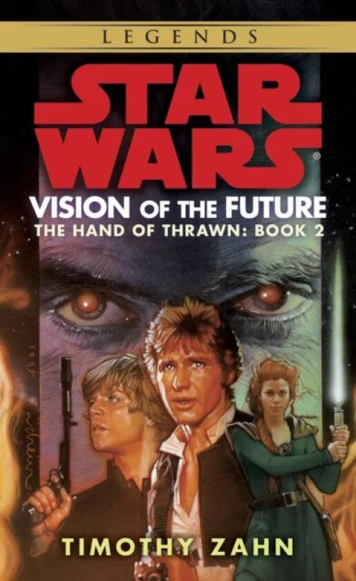 Vision of the Future: Star Wars Legends (The Hand of Thrawn) av Timothy Zahn