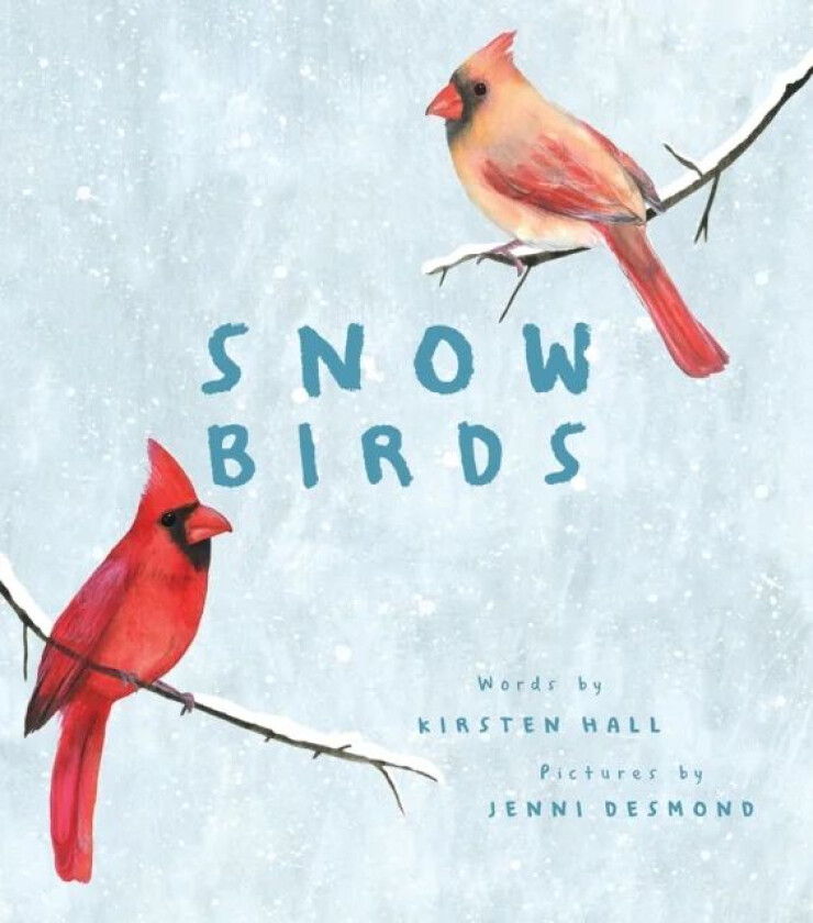 Snow Birds av Kirsten Hall