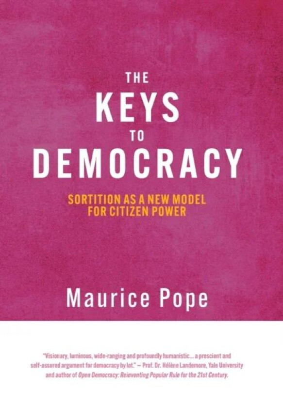 The Keys to Democracy av Maurice Pope