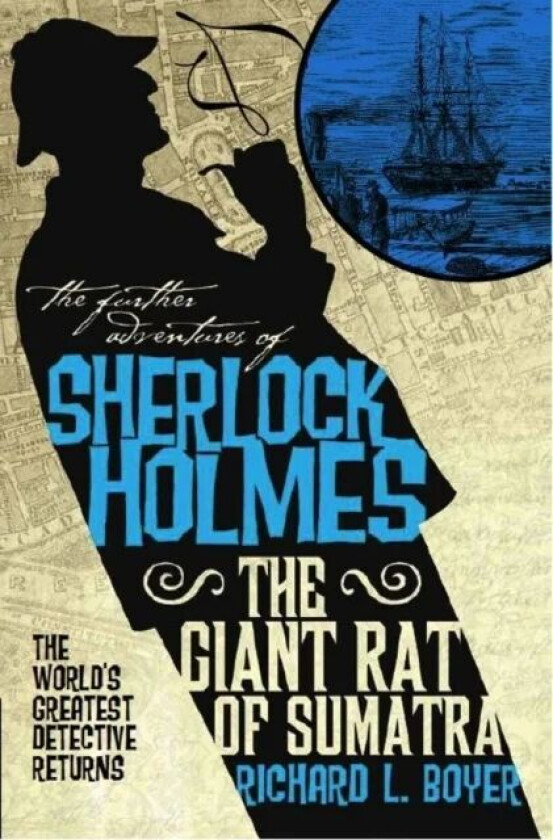 The Further Adventures of Sherlock Holmes: The Giant Rat of Sumatra av Richard L. Boyer