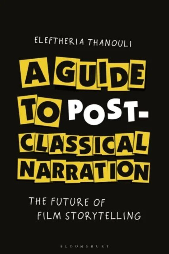 A Guide to Post-classical Narration av Dr. Eleftheria (Aristotle University of Thessaloniki Greece) Thanouli
