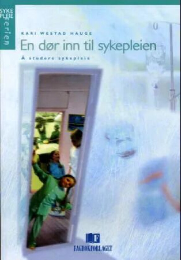 En dør inn til sykepleien av Kari Westad Hauge
