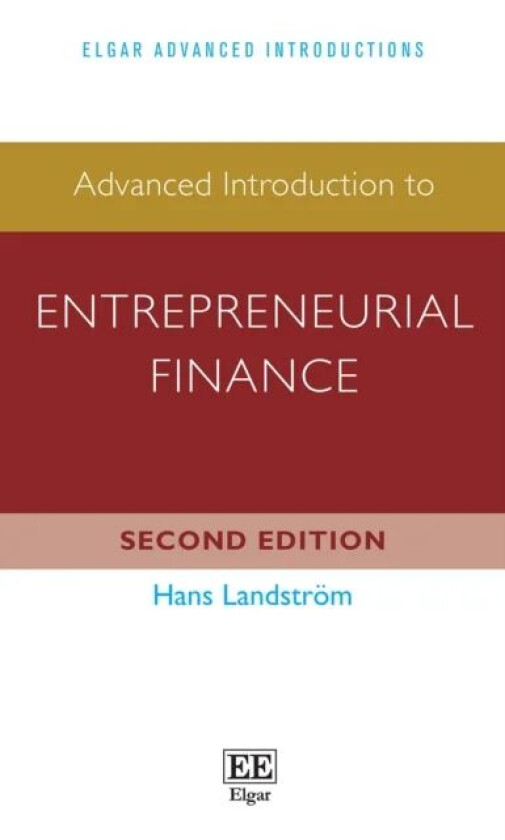 Advanced Introduction to Entrepreneurial Finance av Hans Landstroem