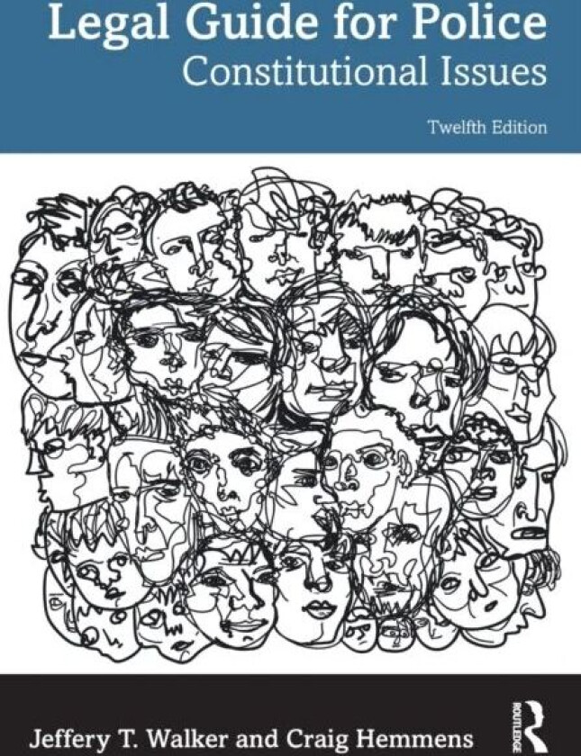 Legal Guide for Police av Jeffery T. (University of Arkansas at Little Rock USA) Walker, Craig (Washington State University USA) Hemmens
