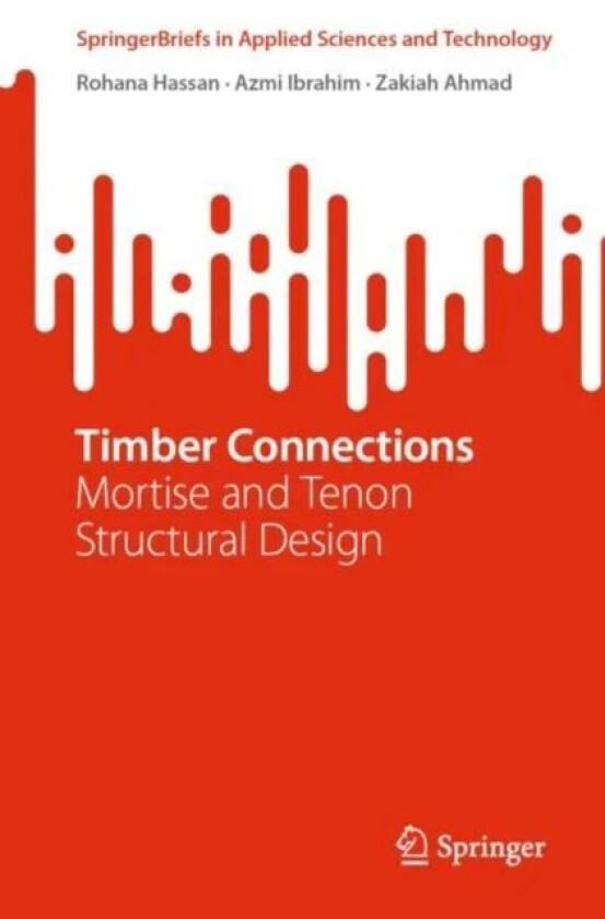 Timber Connections av Rohana Hassan, Azmi Ibrahim, Zakiah Ahmad