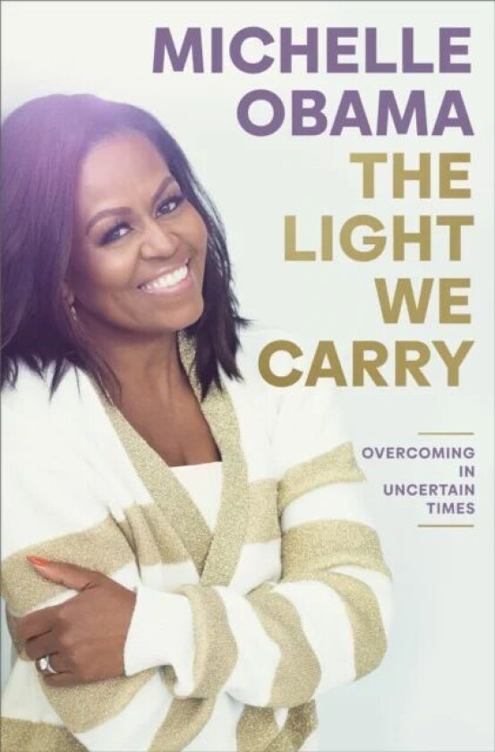 Light We Carry av Michelle Obama