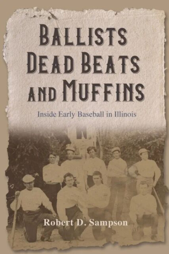 Ballists, Dead Beats, and Muffins av Robert D. Sampson