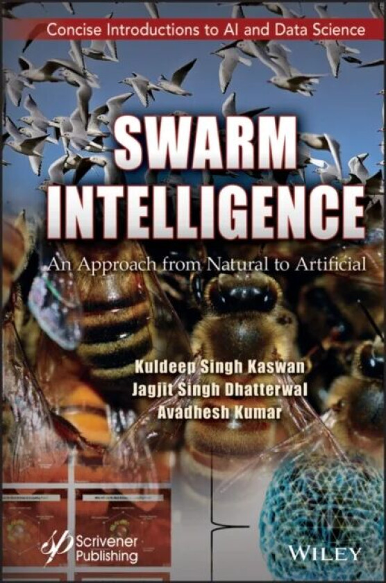 Swarm Intelligence av Kuldeep Singh (Galgotias University Uttar Pradesh India) Kaswan, Jagjit Singh (Koneru Lakshmaiah Education Foundation Vaddeswara