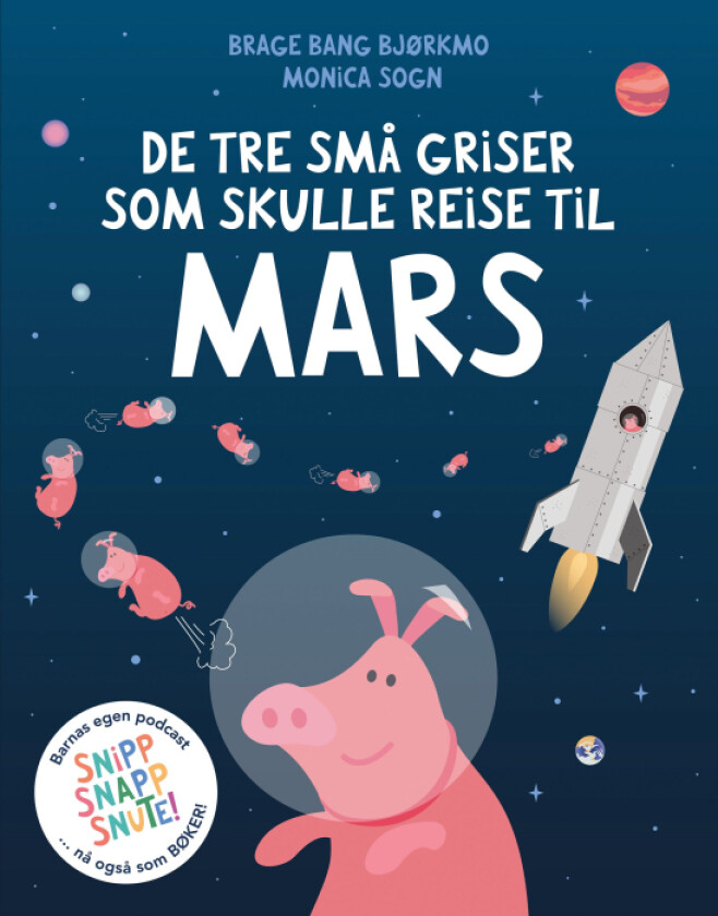 De tre små griser som skulle reise til Mars av Brage Bang Bjørkmo