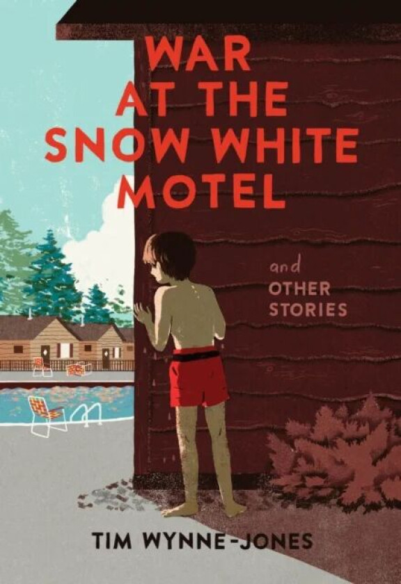 War at the Snow White Motel and Other Stories av Tim Wynne-Jones