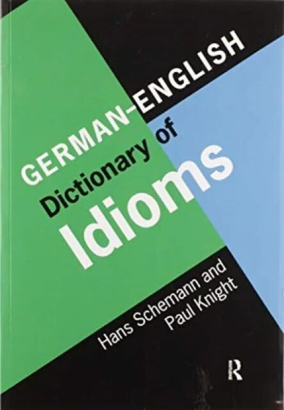 German/English Dictionary of Idioms av Hans Schemann