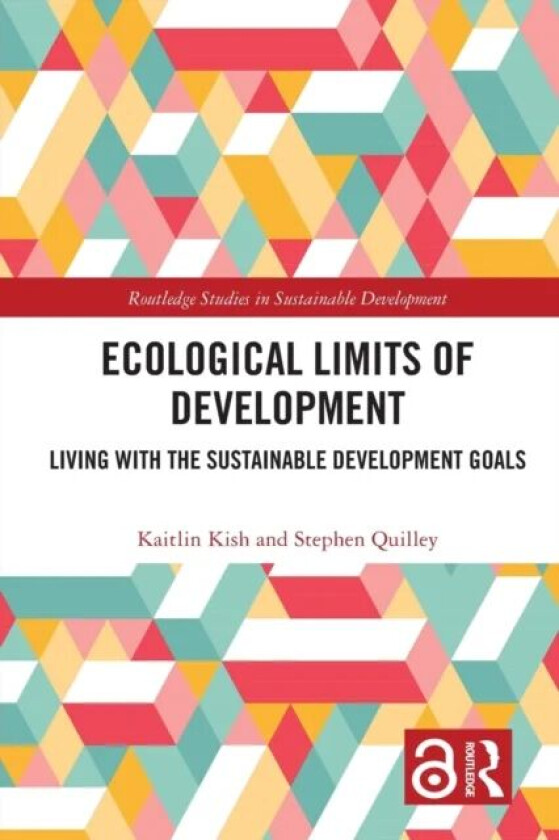 Ecological Limits of Development av Kaitlin Kish, Stephen (University of Waterloo Canada) Quilley