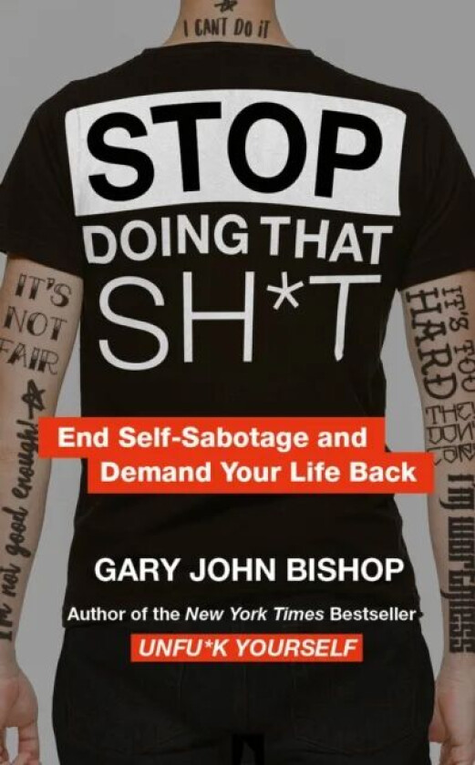 Stop Doing That Sh*t av Gary John Bishop