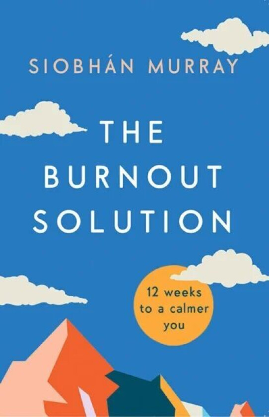 The Burnout Solution av Siobhan Murray