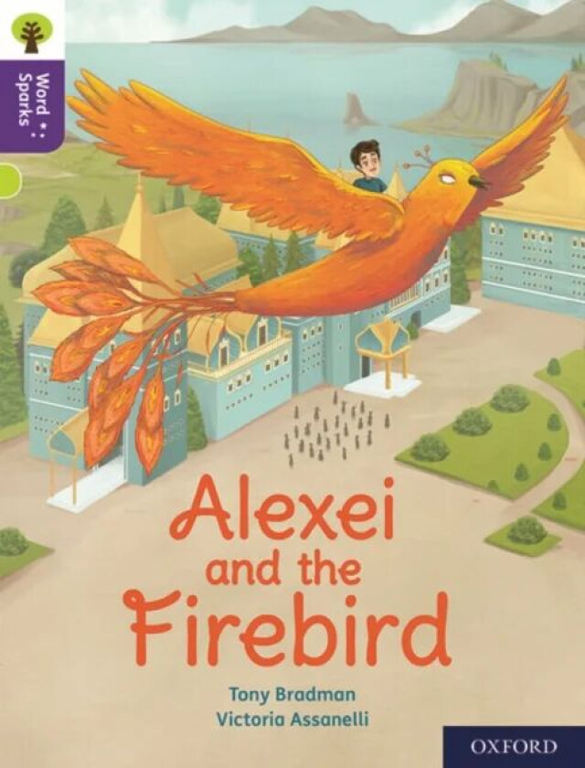 Oxford Reading Tree Word Sparks: Level 11: Alexei and the Firebird av Tony Bradman