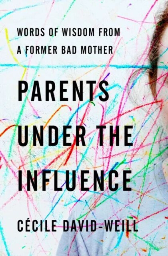 Parents Under The Influence av David-Weill Cecile