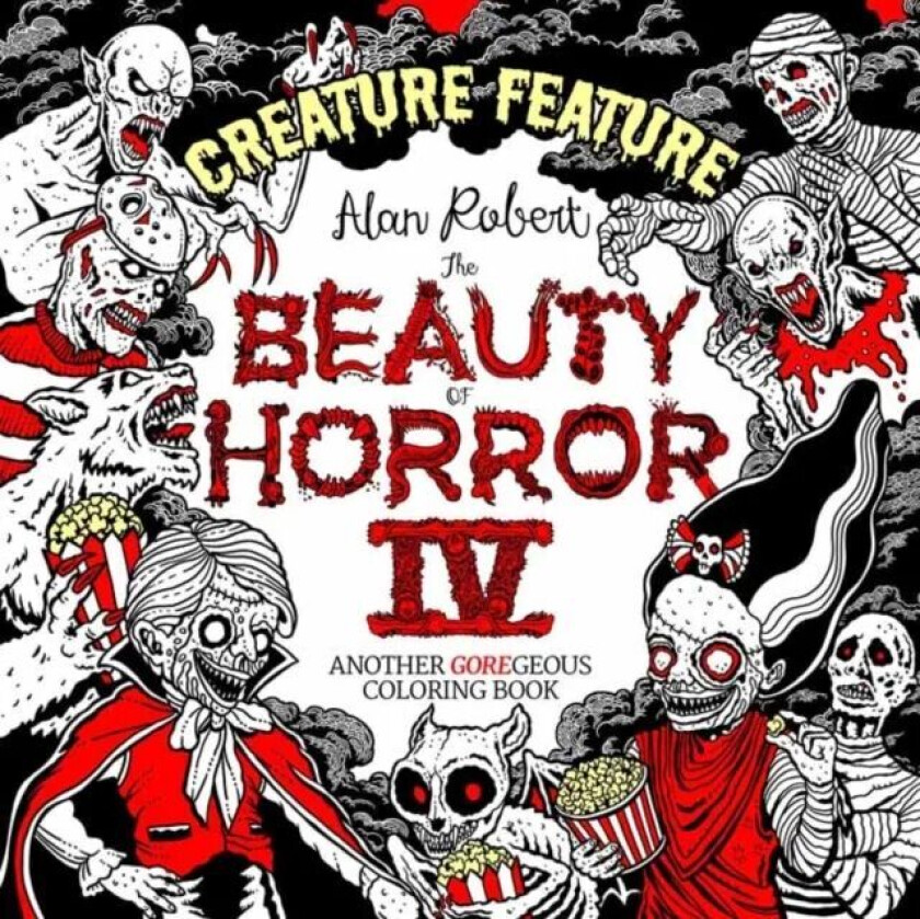 Beauty of Horror 4: Creature Feature Colouring Book av Alan Robert