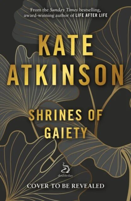 Shrines of Gaiety av Kate Atkinson