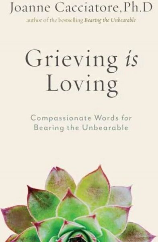 Grieving Is Loving av Joanne Cacciatore