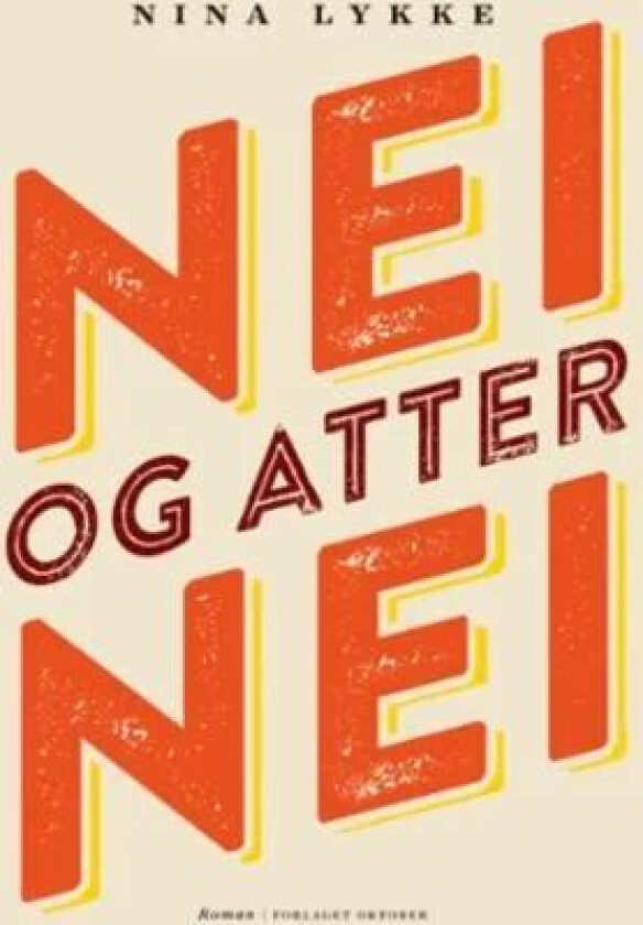 Nei og atter nei av Nina Lykke
