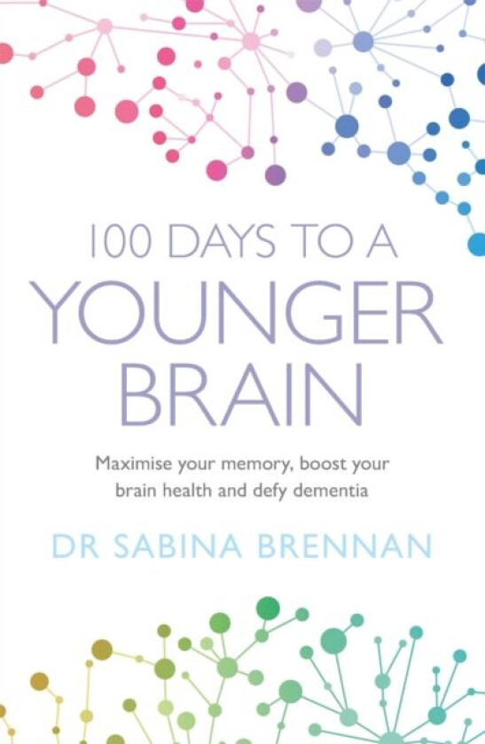 100 Days to a Younger Brain av Dr Sabina Brennan