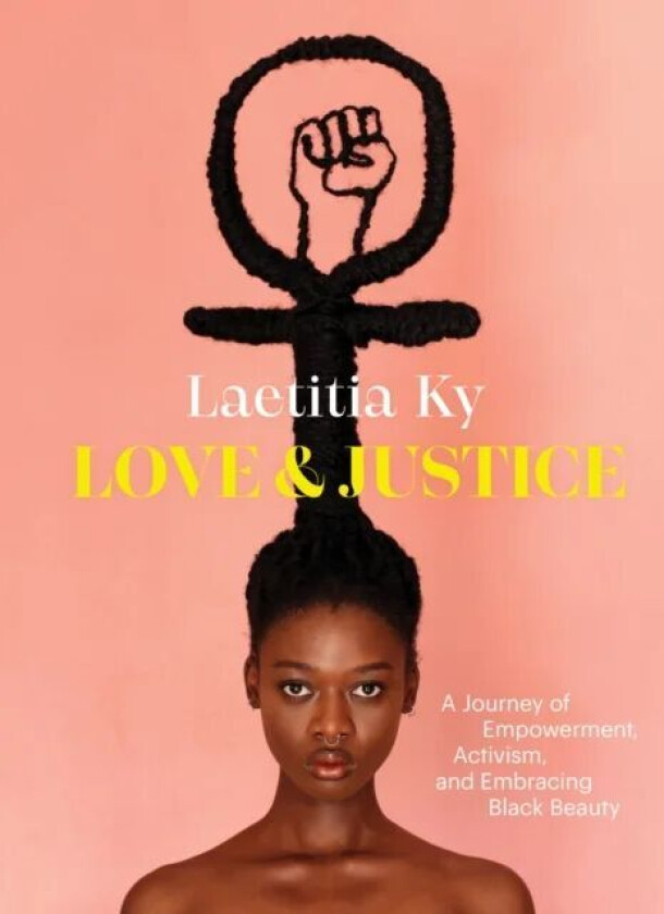 Love and Justice av Laetitia Ky