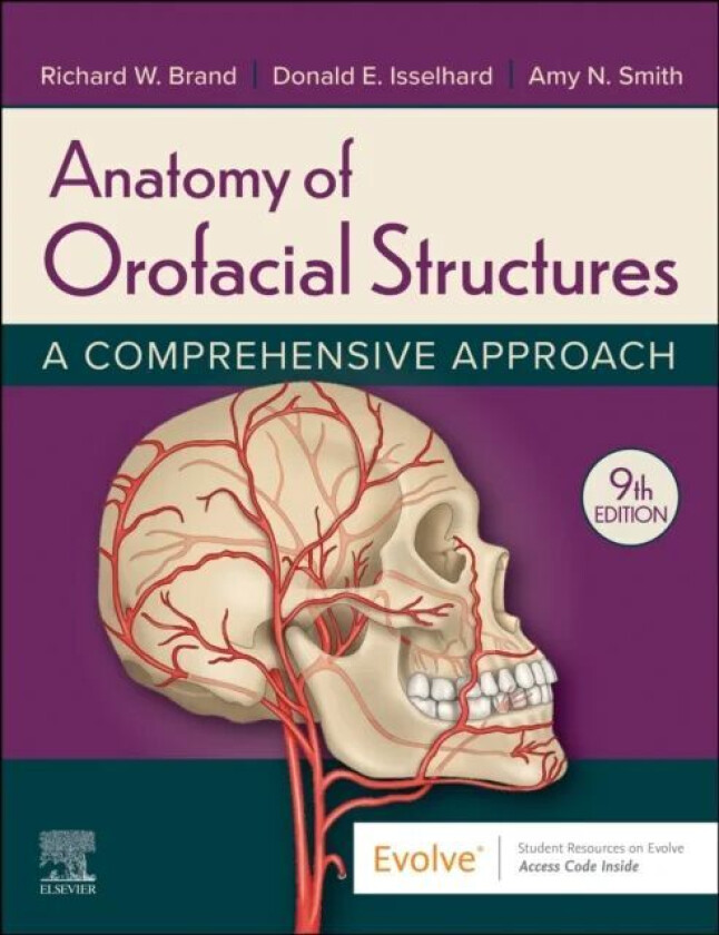 Anatomy of Orofacial Structures av Richard W DDS BS (Professor Emeritus Washington University School of Medicine Saint Louis MO) Brand, Donald E BS DD